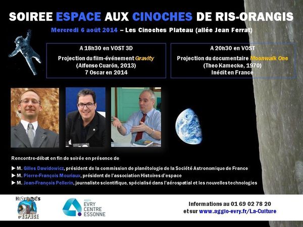 J-8 pour le journaliste Jean-François PELLERIN, qui participera à une soirée "ESPACE" au cinéma "Les Cinoches" de Ris-Orangis le 6 août 2014 (à partir de 18 h 00) avec la projection des films "GRAVITY" & "MOONWALK ONE" à l'occasion des 45 ans d'Apollo 11, des deux ans de l'arrivée du rover Curiosity sur Mars, et le jour même de l'arrivée tant attendue de la sonde spatiale européenne Rosetta à destination d'une comète