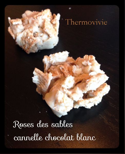 Roses des sables cannelle chocolat blanc