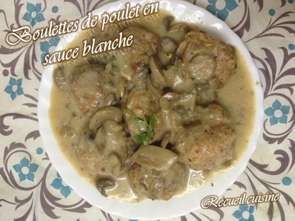 Boulettes de poulet en sauce blanche