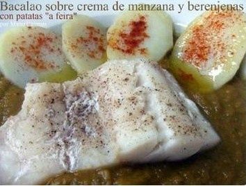 Bacalao sobre crema de manzanas y berenjena con patatas a "feira"