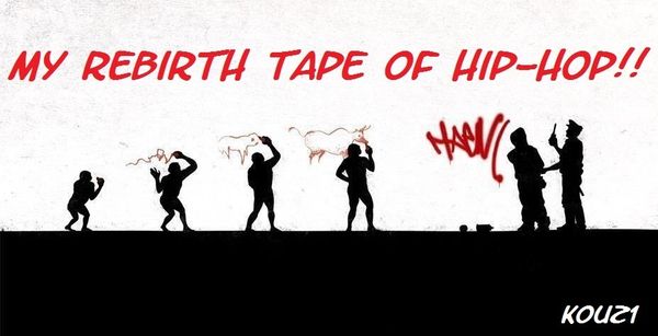 Hip-Hop Rebirth-tape of Kouz1