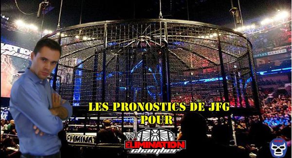 Les Pronostics de JFG: Elimination Chamber 2015