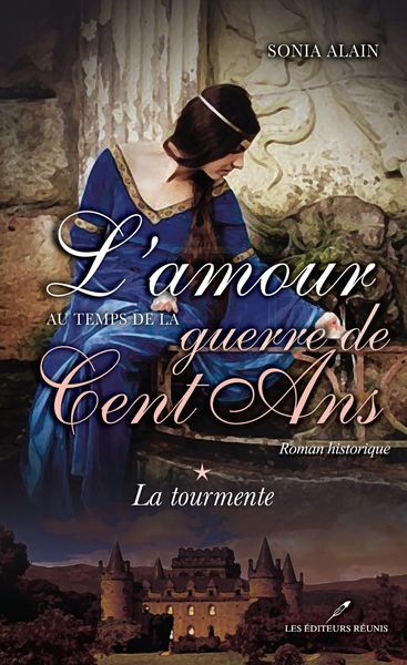 Extrait de mon roman "L'amour au temps de la Guerre de Cent Ans : La tourmente"