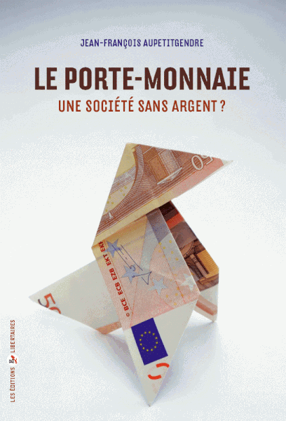 Le Porte Monnaie, une société sans argent?