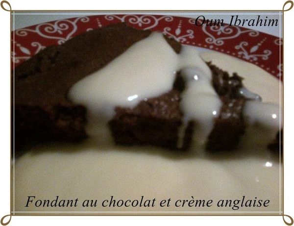 Un fondant au chocolat très fondant et sa crème anglaise express