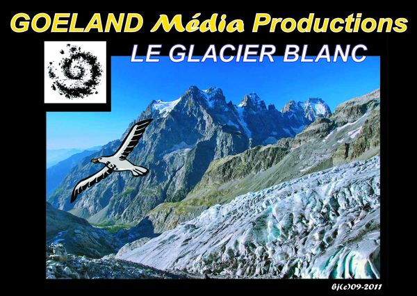 -- LE GLACIER BLANC -- trés faciles d'accés -- hélas en pleine fonte