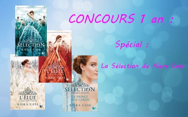CONCOURS 1 AN : Spécial – La sélection de Kiera Cass