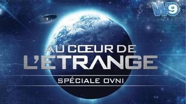 L'émission sur les ovnis et extraterrestres de W9 diffusée le 1 mai 2013 en replay vidéo