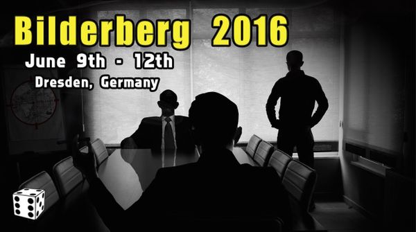 Réunion de Bilderberg, près de Dresde, en Allemagne, du 09 au 12 juin 2016...
