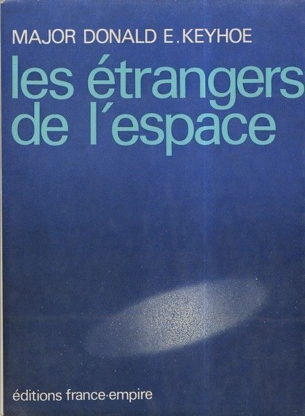 Lire Les Etrangers de l'Espace de Donald Keyhoe
