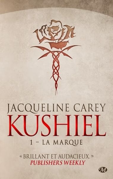 Kushiel. Tome 1, La marque, de Jacqueline Carey
