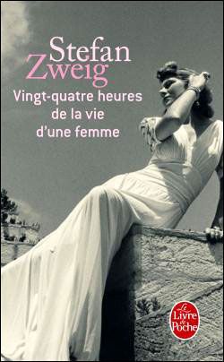 Vingt-quatre heures de la vie d'une femme, de Stefan Zweig