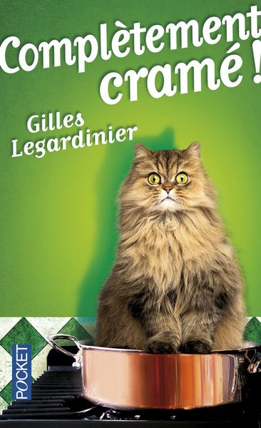 Complètement cramé, de Gilles Legardinier