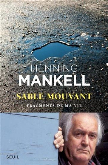 Sable mouvant - Fragments de ma vie, de Henning Mankell