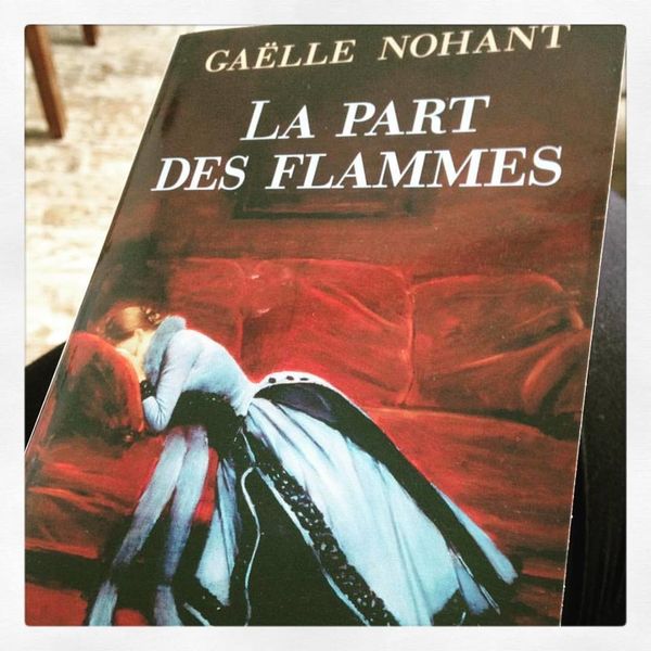 La Part des flammes, de Gaëlle Nohant