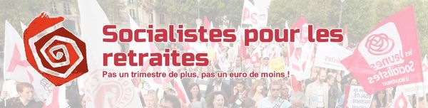 Des socialistes qui refusent tout recul sur les retraites !