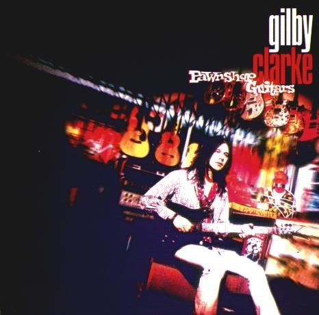 Gilby Clarke "Pawnshop Guitars"