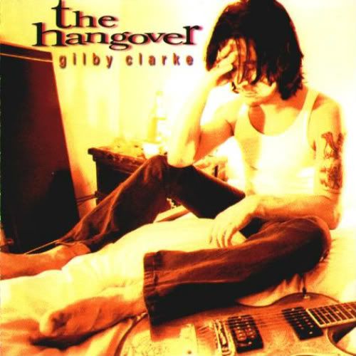 Gilby Clarke- The Hangover
