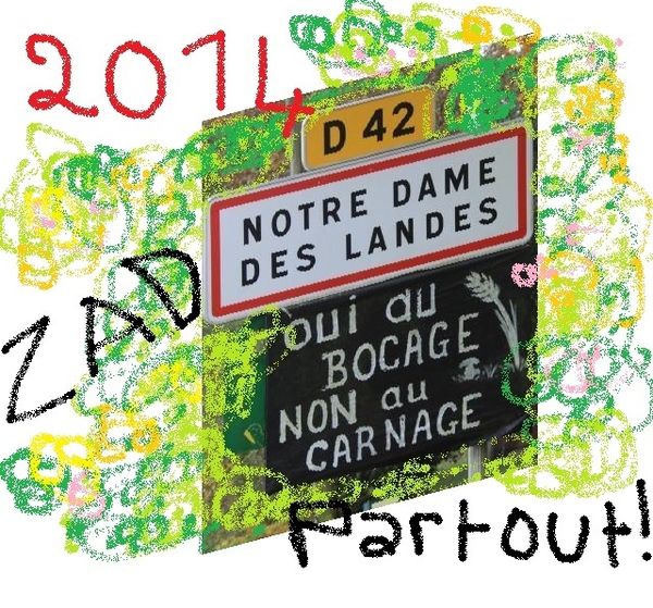 Année 2014, année cruciale pour Notre-Dame-des-Landes et les utopies concrètes.