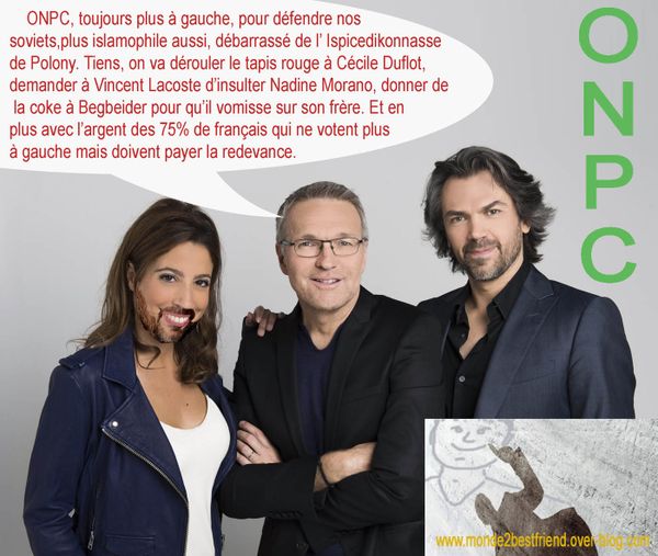 Que des gens bien à gauche à ONPC !!!