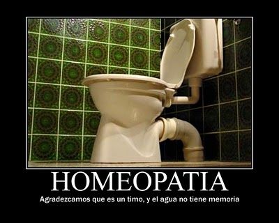 *LA HOMEOPATIA.....¿? VISIÓN CRITICA de un fraude
