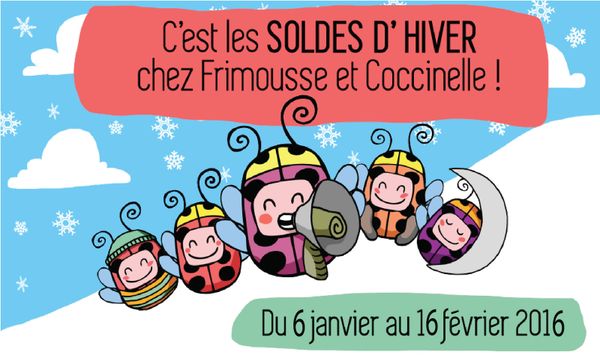Les soldes d'hiver démarrent chez Frimousse et Coccinelle !