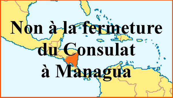 Non à la fermeture du consulat à Managua