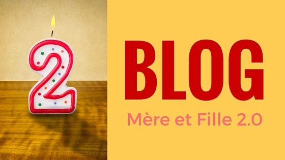 Deux ans pour le blog Mère et Fille 2.0