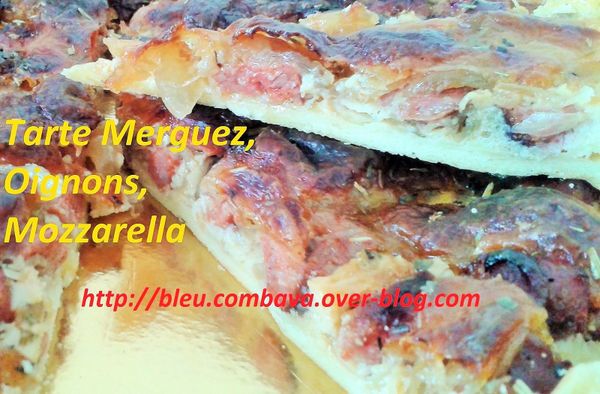 Tarte Merguez, Oignons, Mozzarella