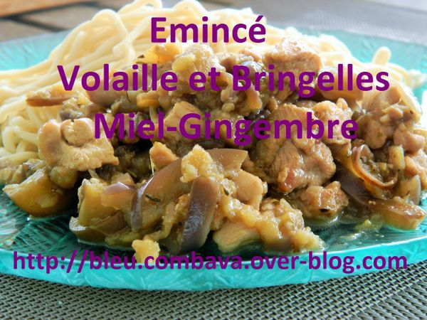 Émincé de Volaille et Compotée de Bringelles (aubergines) au Miel et au Gingembre