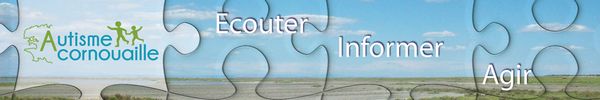 Association Autisme Cornouaille (29) Ecouter, Informer Agir