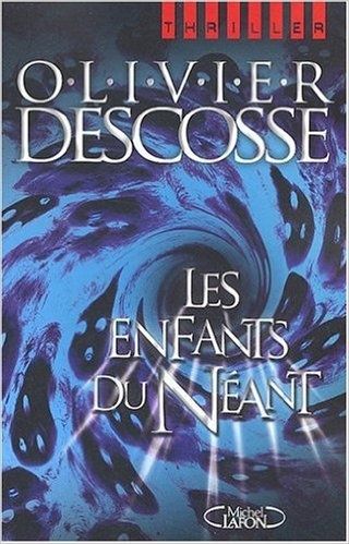 Les enfants du néant - Olivier Descosse