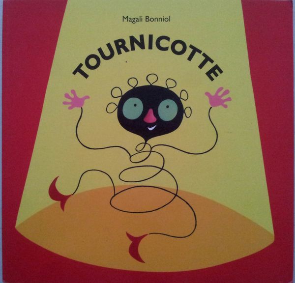 Tournicotte. Magali Bonniol. (dès 4 ans)