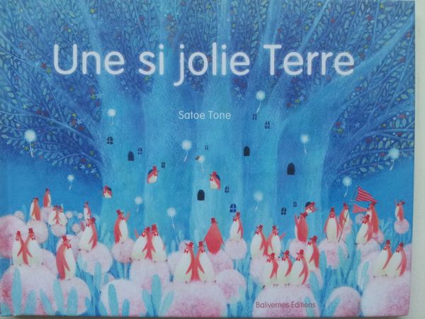 Une si jolie Terre. Satoe Tone (dès 4 ans)
