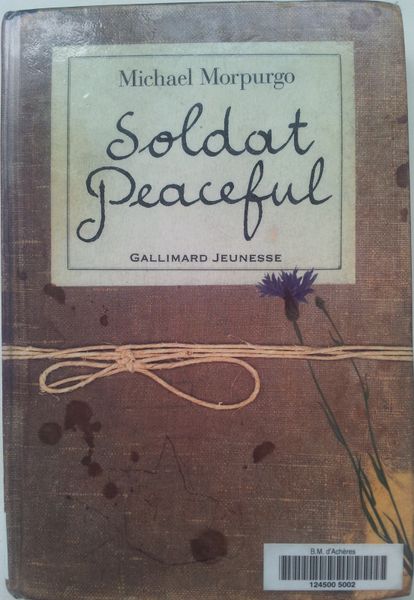 Soldat Peaceful. Michael MORPURGO. (Dès 11 ans)