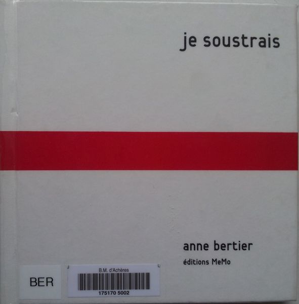J’additionne et Je soustrais. Anne BERTIER. (Dès 2 ans) + une application numérique dès 7 ans.