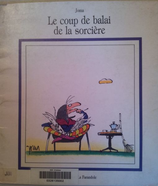 Il y a sorcière…et sorcière. (Un album dès 3 ans et deux romans dès 8 ans)