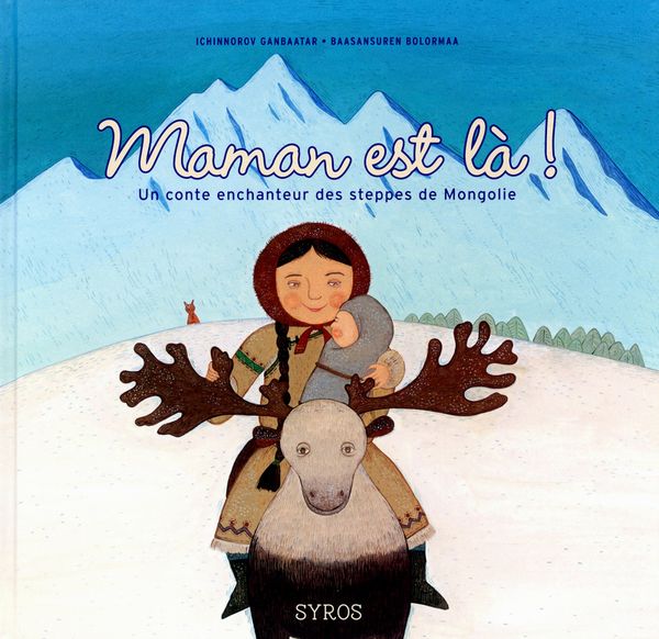 Maman est là ! Ichinnorov GANBAATAR et Baasansuren BOLORMAA (Dès 5 ans)