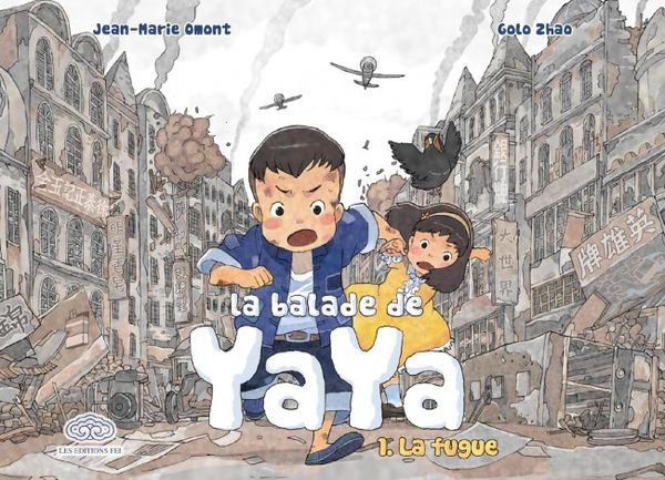 La balade de Yaya. Tome 1. La fugue. Jean-Marie OMONT et Golo ZHAO (BD dès 8 ans)