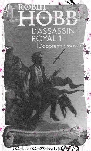 L'assassin royal T1 - L'apprenti assassin - Robin Hobb