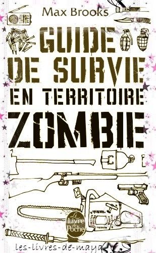 Guide de survie en territoire zombie - Max Brooks