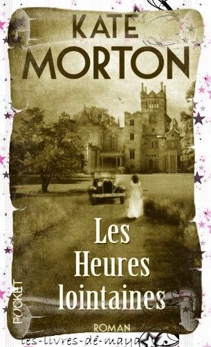 Les heures lointaines - Kate Morton