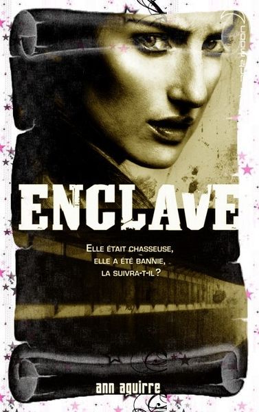 Enclave tome 1 - Ann Aguirre