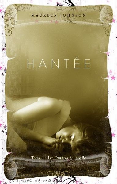 Hantée T1 - Maureen Johnson