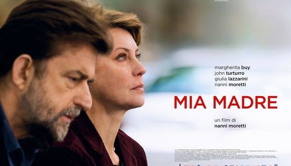 Critique : Mia madre de Nanni Moretti