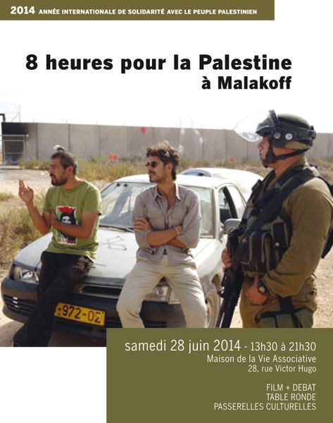 Huit heures pour la Palestine à Malakoff : le 28 juin 2014 de 13h30 à 21h30.