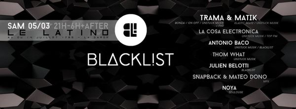 BLACKL!ST + AFTER w/ TRAMA and MATIK / La Garde 05.03.16