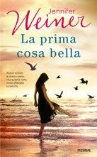 La Prima Cosa Bella - Jennifer Weiner