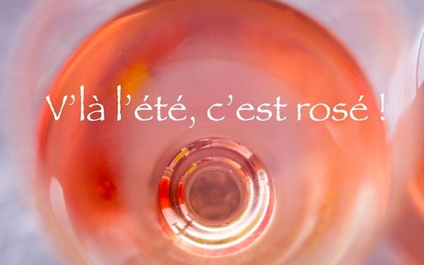 #1 ) V'là l'été, c'est rosé, à petites et grosses lampées ...