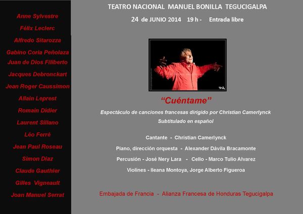 LE 24 JUIN 2014 à 19 h Nous serons au Théâtre National Manuel Bonilla à Tegucigalpa Honduras
